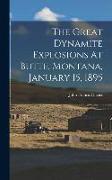 The Great Dynamite Explosions At Butte, Montana, January 15, 1895