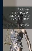 The Law Relating To Private Trusts And Trustees