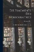 Die Fragmente Der Vorsokratiker: Griechisch Und Deutsch, Volume 2, Issue 1