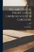 History Of The Presbyterian Church In South Carolina, Volume 2