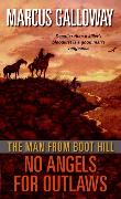 The Man From Boot Hill: No Angels for Outlaws
