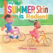 My Summer Skin is Radiant