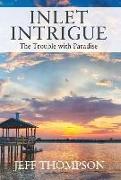 Inlet Intrigue: The Trouble with Paradise