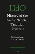 History of the Arabic Written Tradition Volume 2