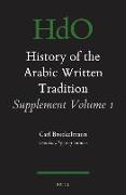 History of the Arabic Written Tradition Supplement Volume 1