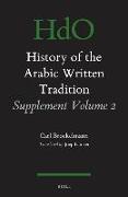 History of the Arabic Written Tradition Supplement Volume 2