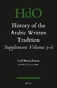 History of the Arabic Written Tradition Supplement Volume 3 - II