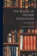 The Value of Higher Education, An Address to Young People
