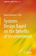 Systems Design Based on the Benefits of Inconvenience