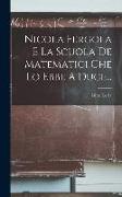 Nicola Fergola E La Scuola De Matematici Che Lo Ebbe A Duce