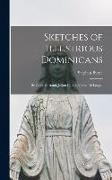 Sketches of Illustrious Dominicans: St. Louis Bertrand, Julian Garces Jerome De Loaysa