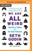 We Are All Weird: The Myth of Mass and the End of Compliance