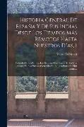 Historia General De España Y De Sus Indias Desde Los Tiempos Más Remotos Hasta Nuestros Días, 1: Tomada De Las Principales Historias, Crónicas Y Anale