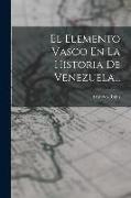El Elemento Vasco En La Historia De Venezuela