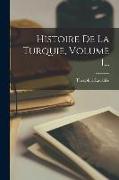 Histoire De La Turquie, Volume 1