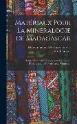 Matériaux Pour La Minéralogie De Madagascar: Les Roches Alcalines Caractérisant La Province Pétrographique D'ampasindava, Volume 2