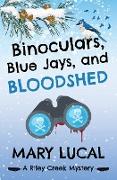 Binoculars, Blue Jays and Bloodshed