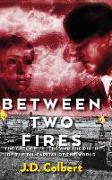 Between Two Fires, The Creek Murders and the Birth of the Oil Capital of the World