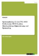 Sportmarketing für den TSG 1899 Hoffenheim. SWOT-Analyse, Merchandising, Digitalisierung und Sponsoring
