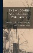 The Wisconsin Archeologist, Volumes 15-16