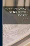 The Publications Of The Surtees Society, Volume 79