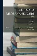 Die Jenaer Liederhandschrift: Mit Unterstützung Der Königlich Sächsischen Gesellschaft Der Wissenschaften, Volume 2