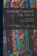 Chauncy Maples, D.d., F.r.g.s.: Pioneer Missionary In East Central Africa For Nineteen Years And Bishop Of Likoma, Lake Nyasa A.d. 1895