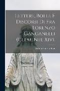 Lettere, Bolle E Discorsi Di Fra Lorenzo Ganganelli (Clemente Xiv)