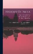 History Of India: From The Sixth Century B.c. To The Mohammedan Conquest, By V.a. Smith
