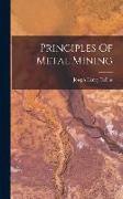 Principles Of Metal Mining