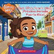 Next Stop, Puerto Rico! (Alma's Way Storybook #4)