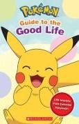 Pokémon: Guide to the Good Life