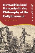 Humankind and Humanity in the Philosophy of the Enlightenment