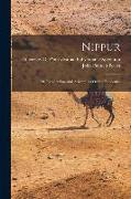 Nippur: Or, Explorations and Adventures On the Euphrates