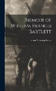 Memoir of William Francis Bartlett