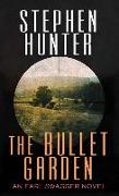 The Bullet Garden: An Earl Swagger Novel