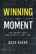Winning the Moment