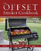 Offset Smoker Cookbook