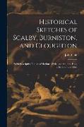 Historical Sketches of Scalby, Burniston, and Cloughton: With Descriptive Notices of Hayburn Wyke, and Stainton Dale, in the County of York