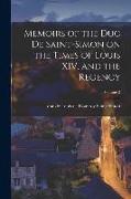 Memoirs of the Duc De Saint-Simon on the Times of Louis XIV, and the Regency, Volume 2