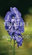 The Trouble With Monkshood