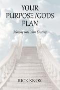 Your Purpose/Gods Plan