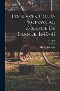 Les Slaves, Cours Professé Au College De France, 1840-41, Volume 2