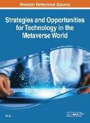 Strategies and Opportunities for Technology in the Metaverse World