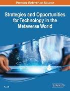 Strategies and Opportunities for Technology in the Metaverse World