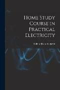 Home Study Course in Practical Electricity