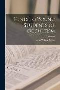 Hints to Young Students of Occultism