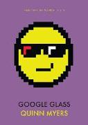 Google Glass (Remember the Internet #3)