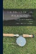 The Fishes of the Pacific Coast: A Handbook for Sportsmen and Tourists