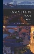 2,000 Miles On Foot: Walks Through Great Britain and France